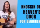 Knockin on Heavens Door Guitar Lesson Bob Dylan for BEGINNERS